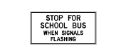 Stop for school bus when signals are flashing sign: Ontario MTO